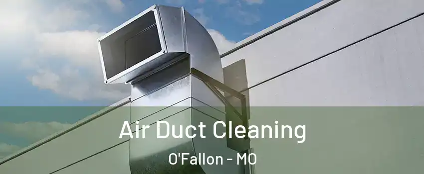  Air Duct Cleaning O'Fallon - MO