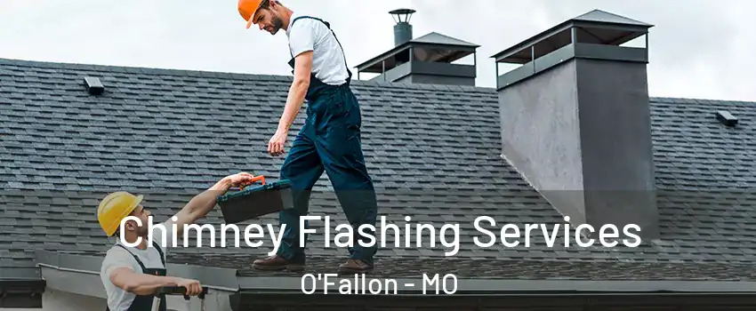  Chimney Flashing Services O'Fallon - MO