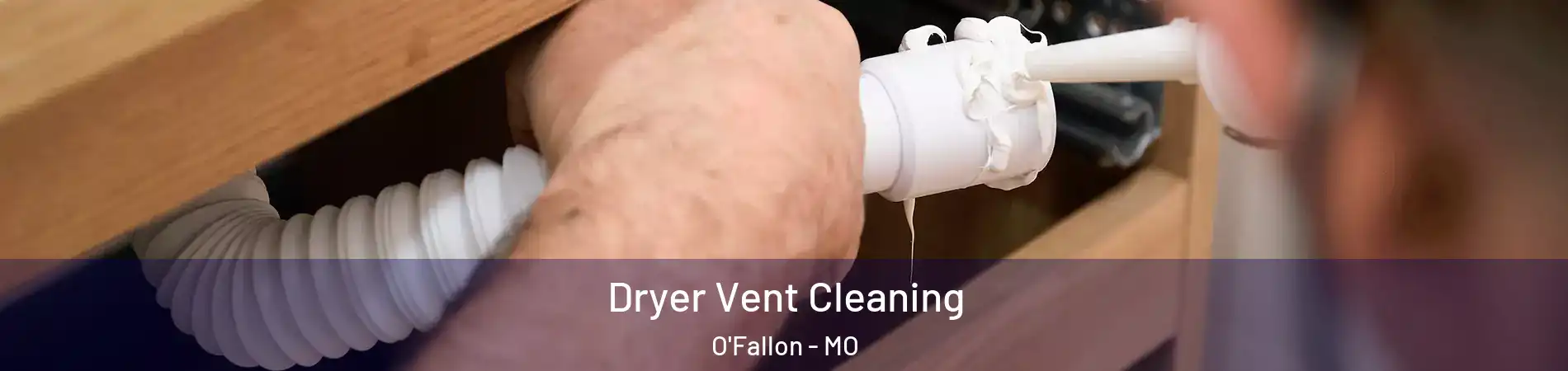  Dryer Vent Cleaning O'Fallon - MO