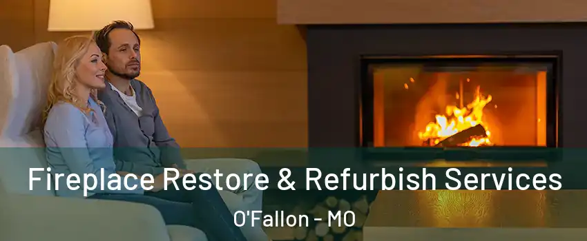  Fireplace Restore & Refurbish Services O'Fallon - MO