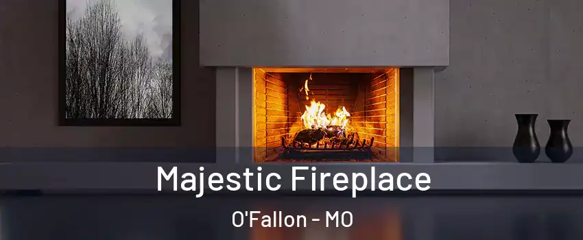  Majestic Fireplace O'Fallon - MO