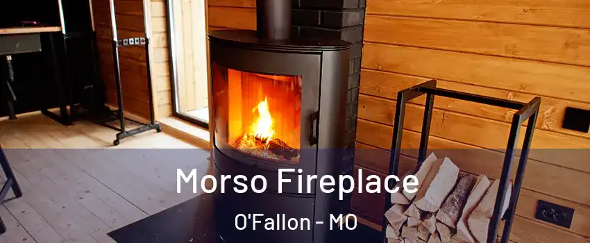  Morso Fireplace O'Fallon - MO