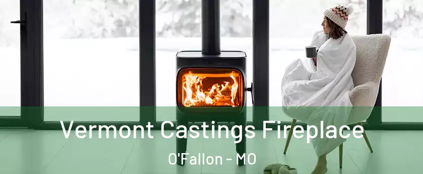  Vermont Castings Fireplace O'Fallon - MO